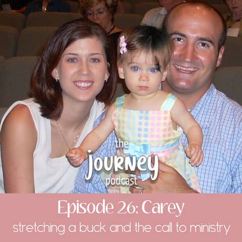 26: Carey - stretching a buck and the call into ministry