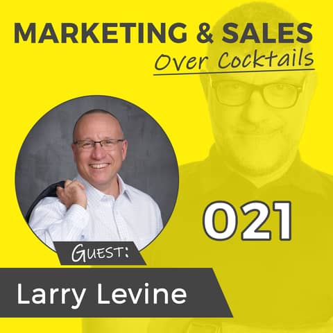 021: So are You a Sales Rep....or a Sales Professional? with Larry Levine