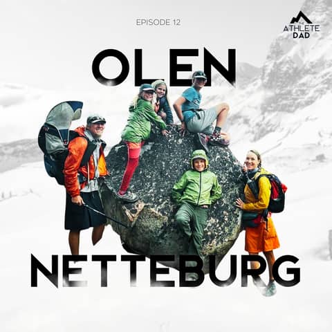 #12: Olen Netteberg (Long Distance Hiking Dad) - The Adventure of Fatherhood on the Triple Crown Trails