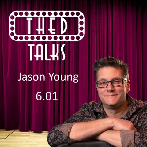 6.01 A Conversation with Jason Young