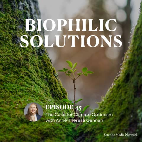 The Case for Climate Optimism with Anne Therese Gennari