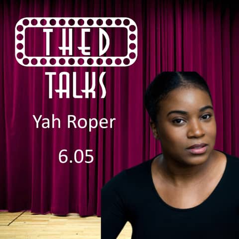 6.05 A Conversation with Yah Roper