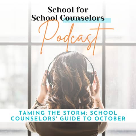 Taming the Storm: School Counselors' Guide to October