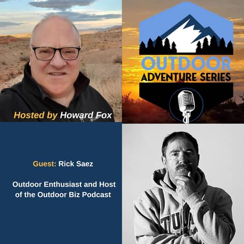 Rick Saez, Outdoor Enthusiast and Host of the Outdoor Biz Podcast