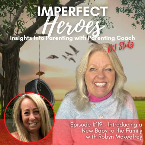Episode 119: Introducing a New Baby to the Family with Robyn Mckeefrey