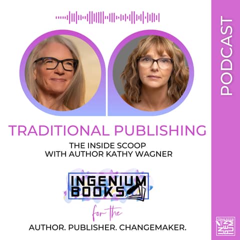 Traditional Publishing Unveiled: Kathy Wagner Shares Her Inside Scoop