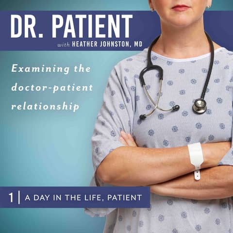 Ep 1 A Day in the Life, Patient