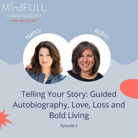 Telling Your Story: Love, Loss and Bold Living