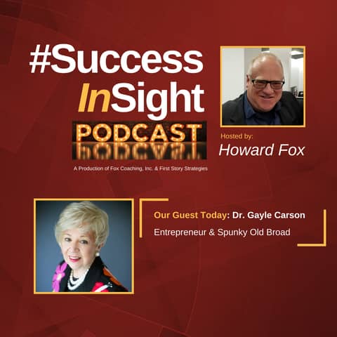 Dr. Gayle Carson, Entrepreneur & Spunky Old Broad