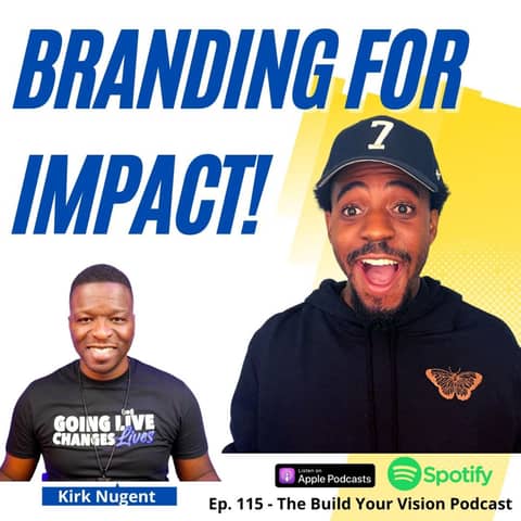 #115 How To Make An Impactful Difference With Your Brand with Kirk Nugent