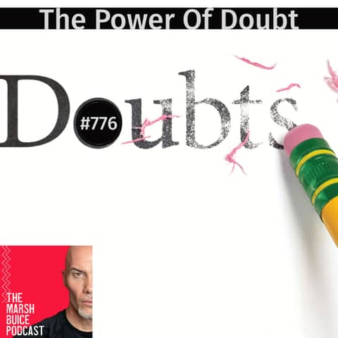 776. The Power of Doubt: Embracing Uncertainty for Personal Growth