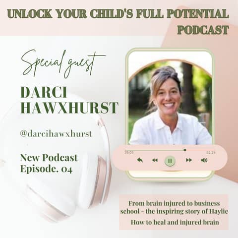 #4: From brain injured to business school - How to heal an injured brain with Darci Hawxshurst