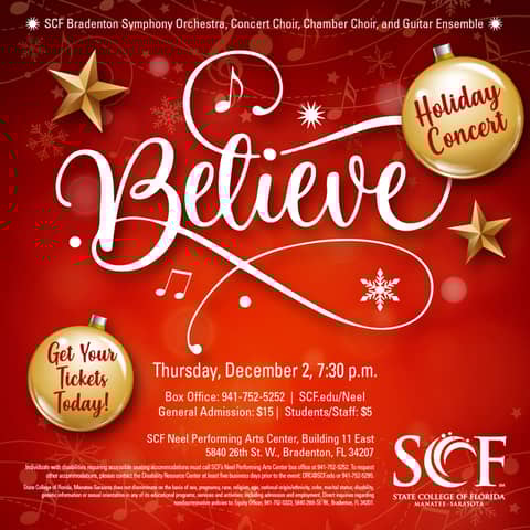 BELIEVE!-Presented by the SCF Music Program, Thursday, December 2, 7:30 PM in the SCF Neel Performing Arts Center