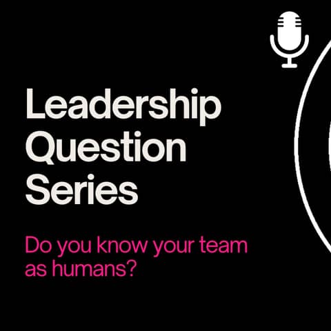 12. Do you know your team as humans?