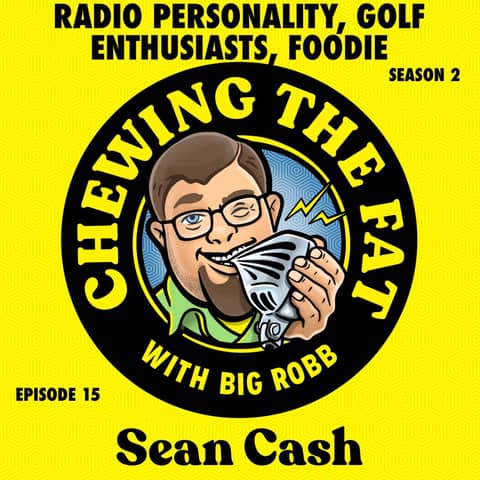 Sean Cash, Radio Personality, Golf Enthusiast, Foodie