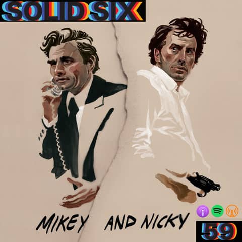 Episode 59: Mikey and Nicky