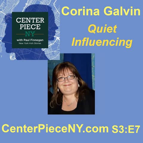 S3E7: Corina Galvin, Quiet Influencing