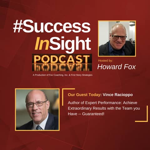 Vince Racioppo, Author of Expert Performance: Achieve Extraordinary Results with the Team you Have -- Guaranteed!