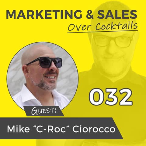 032: Do You Pick Your Problems, or Do Your Problems Pick YOU? w/Mike "C-Roc" Ciorrocco