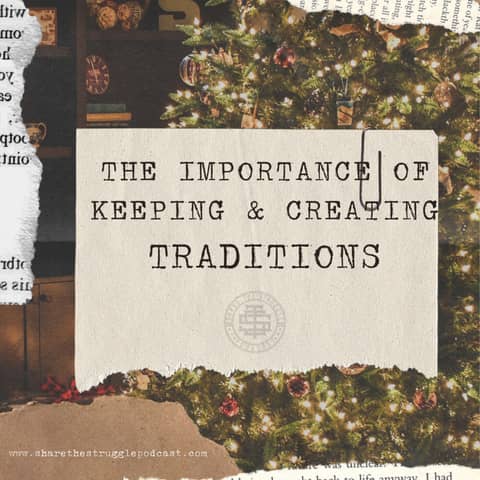 The Importance Of Keeping & Creating Traditions 180