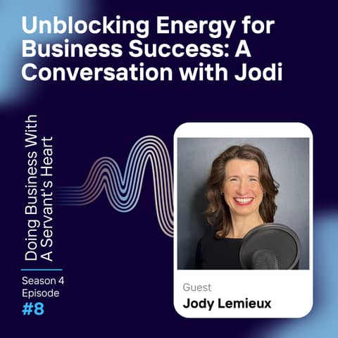 Unblocking Energy for Business Success: A Conversation with Jodi