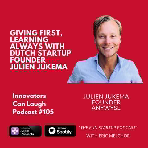 Giving First, Learning Always with Dutch Startup Founder Julien Jukema
