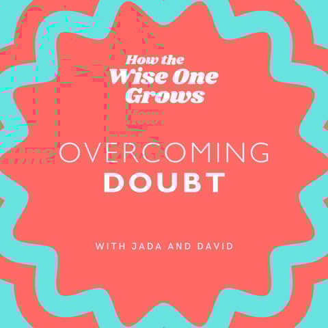 [FLASHBACK] How to Overcome Self-Doubt and Create Your Dreams with Jada and David Parrish