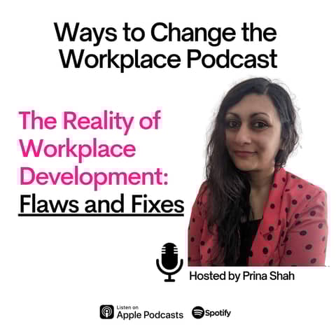 92. Flaws and Fixes - The Reality of Your Workplace Development