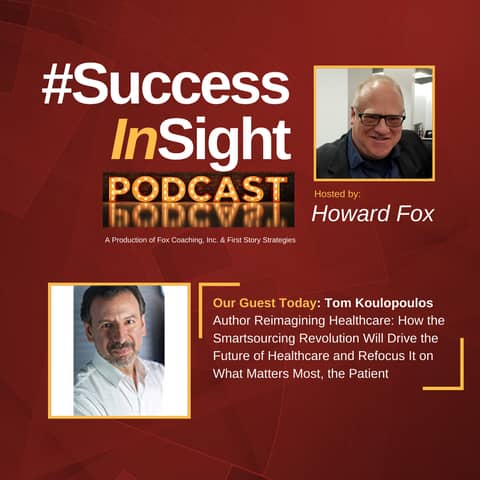 Tom Koulopoulos - Author Reimagining Healthcare: How the Smartsourcing Revolution Will Drive the Future of Healthcare and Refocus It on What Matters Most, the Patient