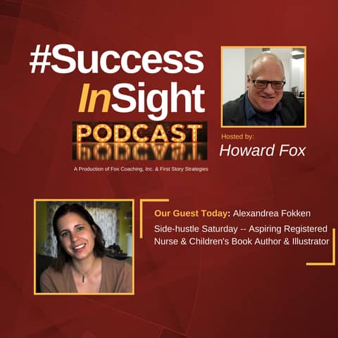 Alexandrea (Alex) Fokken, Side-hustle Saturday -- Aspiring Registered Nurse & Children's Book Author & Illustrator