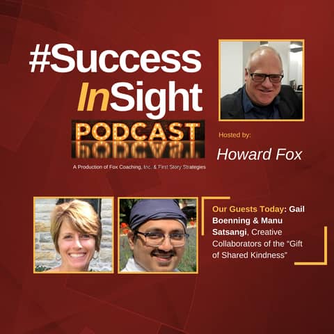 Gail Boenning & Manu Satsangi, Creative Collaborators of the “Gift of Shared Kindness”