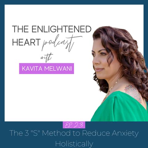 The 3 “S” Method to Reduce Anxiety Holistically