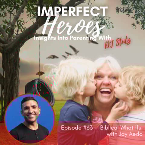 Episode 63: Biblical What Ifs with Jay Aedo