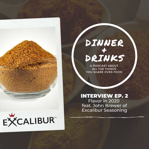 Flavor in 2020 with John Brewer of Excalibur Seasoning