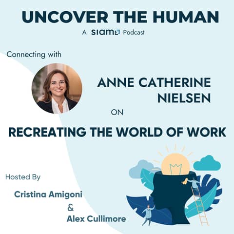 Connecting with Anne Catherine Nielsen on Recreating the World of Work