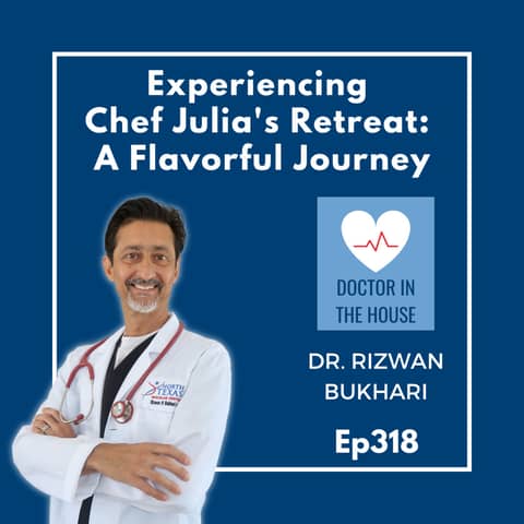 318: Flavors and Wisdom: Unveiling the Delights of Chef Julia's One-Day Retreat | Maya Acosta and Dr. Rizwan Bukhari