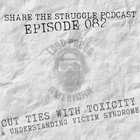 Cut ties with toxicity & understanding victim syndrome 082