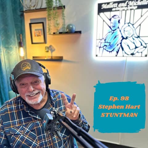 Ep.98 I Do My Own Stunts (Hollywood Stuntman Stephen Hart)