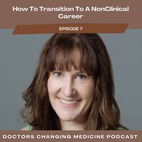 #7 How to Transition to a Non-Clinical Career With Dr. Michelle Mudge-Riley