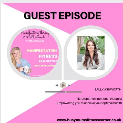 Guest Sally Ashworth - Naturopathic nutritional therapist
