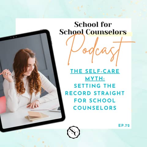 The Self-Care Myth: Setting the Record Straight for School Counselors