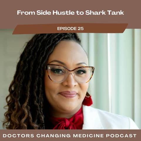 From Side Hustle to Shark Tank Dr. Anika Goodwin Founder of Opulence MD