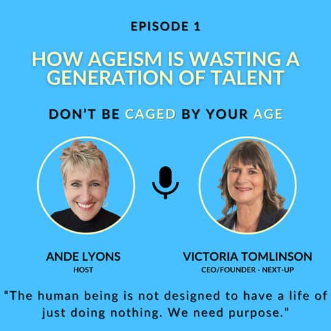 EP 1 How Ageism is Wasting a Generation of Talent