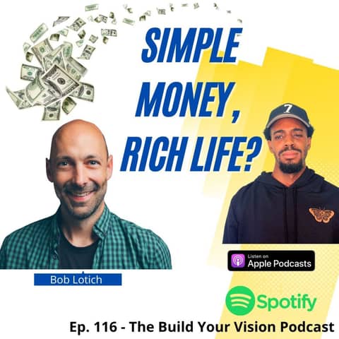 #116 The Design for Financial Freedom & Eternal Impact with Bob Lotich