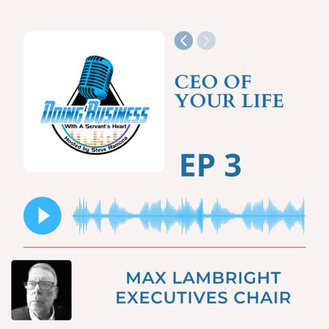 Executive Chair and The CEO of your life with Max Lambright