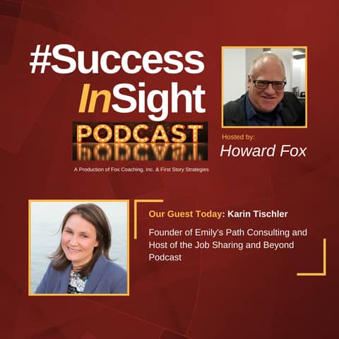 Karin Tischler - Founder of Emily's Path Consulting and Host of the Job Sharing and Beyond Podcast