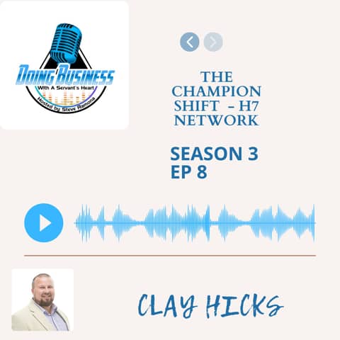 The Champion Shift - Clay Hicks - H7 Network