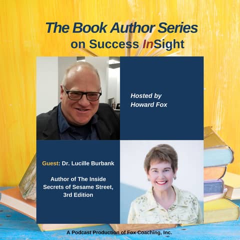 Dr. Lucille Burbank, Author of The Inside Secrets of Sesame Street, 3rd Ed.