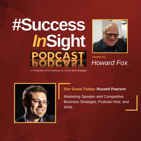 Russell Pearson, Marketing Speaker and Competitive Business Strategist, Podcast Host, and Artist