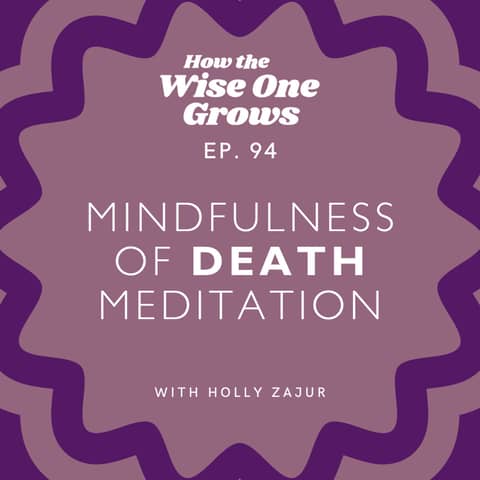 The Last Breath: Mindfulness of Mortality Meditation (94)